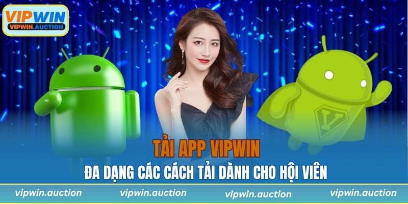 Đa dạng các cách tải app dành cho hội viên