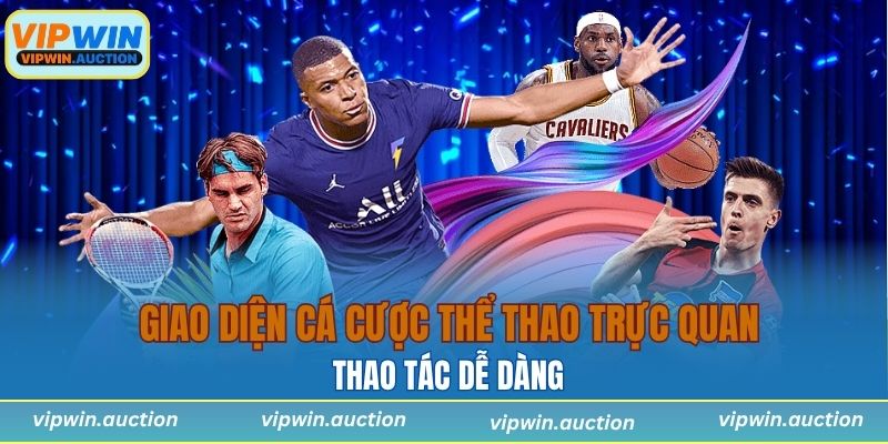 Giao diện cá cược thể thao trực quan giúp anh em thao tác dễ dàng