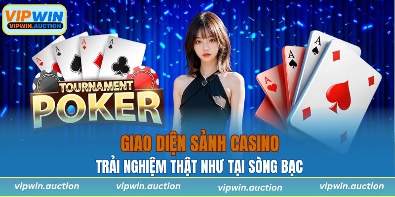 Giao diện sảnh casino trực tiếp trải nghiệm thật như tại sòng bạc