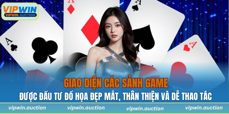 Giao diện các sảnh game được đầu tư đồ họa đẹp mắt, thân thiện và dễ thao tác