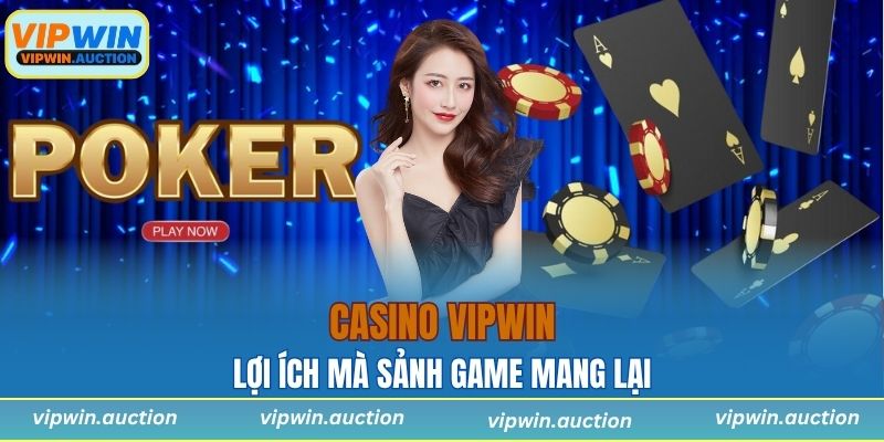 Lợi ích mà sảnh game mang lại cho hội viên tham gia