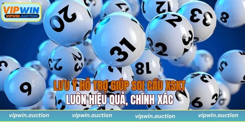Lưu ý hỗ trợ giúp soi cầu XSKT luôn hiệu quả, chính xác