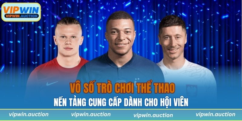 Nền tảng cung cấp vô số trò chơi thể thao dành cho hội viên