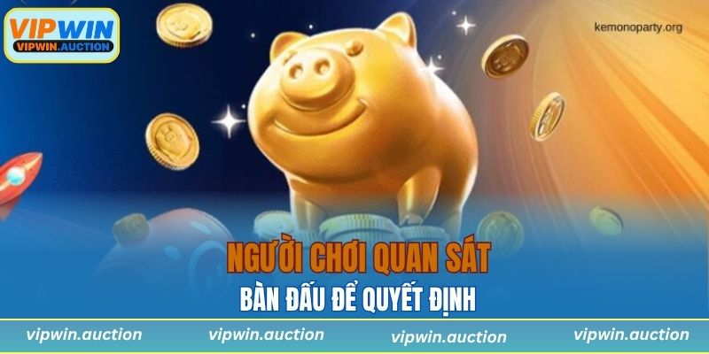 Người chơi quan sát bàn đấu để quyết định