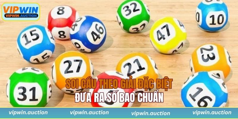 Soi cầu theo giải đặc biệt đưa ra số bao chuẩn